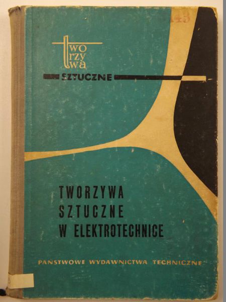 Sulima T., Dobraczyński A.,   - Tworzywa sztuczne w elektrotechnice