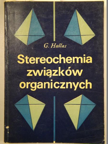 Hallas G. - Stereochemia związków organicznych