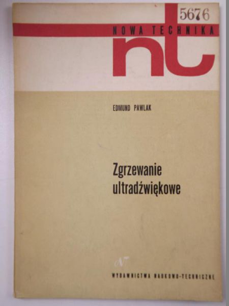 Pawlik Edmund - Zgrzewanie ultradźwiękowe