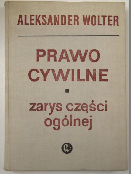 Prawo cywilne. Zarys części ogólnej