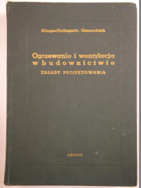 Kamper, , Gonzenbach - Ogrzewanie i wentylacja w budownictwie. Zasady projektowania