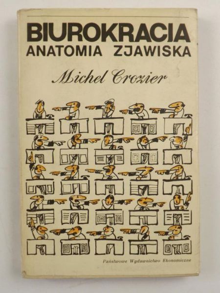 Crozier Michel - Biurokracja. Anatomia zjawiska