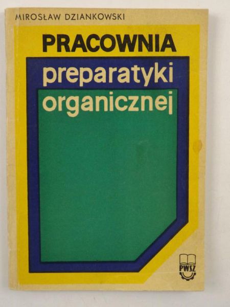 Dziankowski Mirosław - Pracownia. Preparatyki organicznej