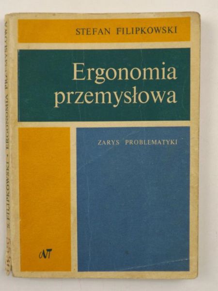 Filipkowskii Stefan - Ergonomia przemysłowa