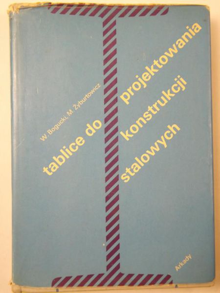 Bogucki Władysław,   - Tablice do projektowania konstrukcji stalowych