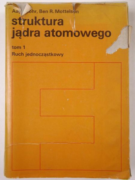 Bohr Aage,    - Struktura jądra atomowego. Tom 1. Ruch jednocząstkowy