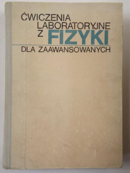 Ćwiczenia laboratoryjne z fizyki dla zaawansowanych