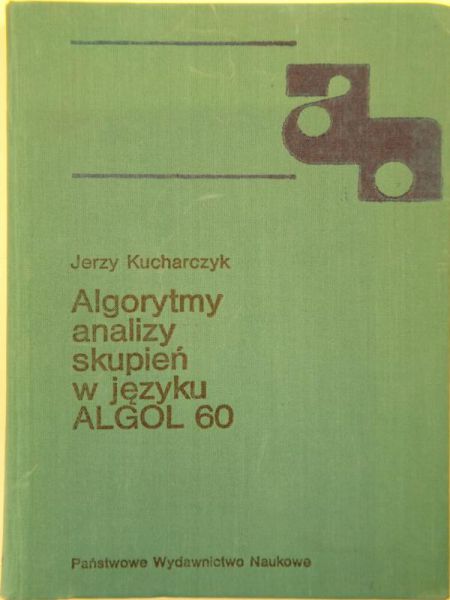 Kucharczyk Jerzy - Algorytmy analizy skupień w języku ALGOL 60