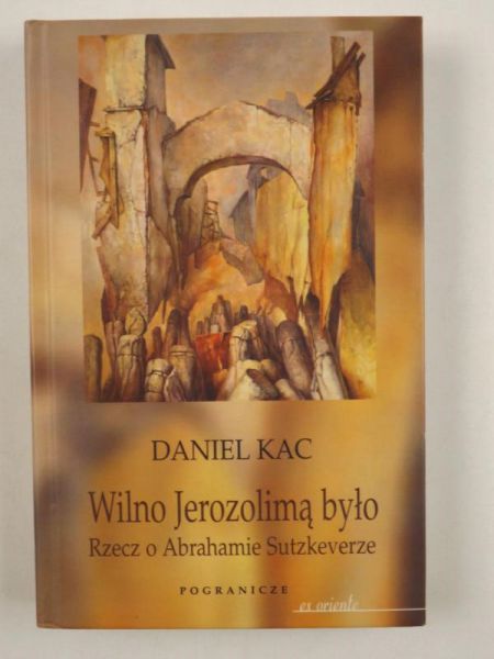 Wilno Jerozolimą było