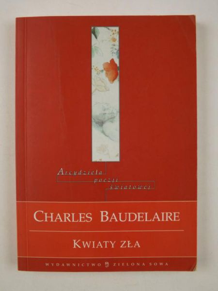 Baudelaire Charles - Kwiaty zła