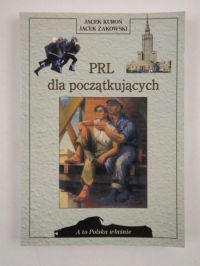 Kuroń ,   - PRL dla początkujących