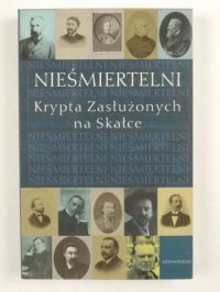 Nieśmiertelni. Krypta Zasłużonych na Skałce
