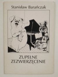 Zupełne zezwierzęcenie