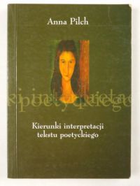 Kierunki interpretacji tekstu poetyckiego