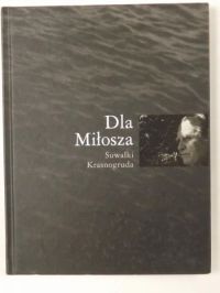 Dla Miłosza. Suwałki- Krasnogruda