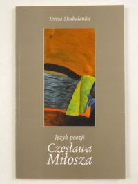 Język poezji Czesława Miłosza