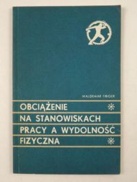 obciążenie na stanowiskach pracy a wydajność fizyczna