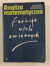 Birkholc Andrzej  - Analiza matematyczna