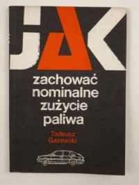 Jak zachować nominalne zużycie paliwa