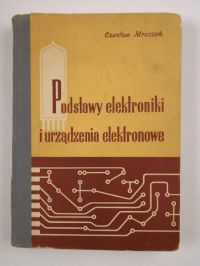 Podstawy elektroniki i urządzenia elektronowe