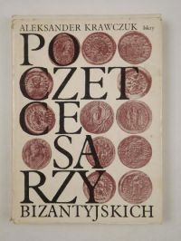 Krawczuk Aleksander - Poczet cesarzy bizantyjskich