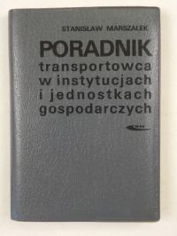Poradnik transportowca w instytucjach i jednostkach gospodarczych