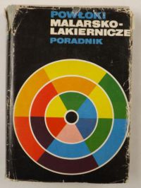 Powłoki malarsko-lakiernicze. Poradnik