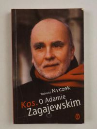 Kos. O Adamie Zagajewskim