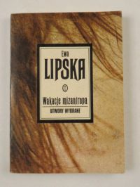 Wakacje mizantropa. Utwory wybrane