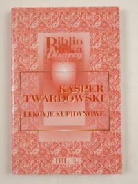 Twardowski Kasper - Lekcje kupidynowe