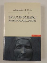 Tryumf śmierci. Antropologia żałoby