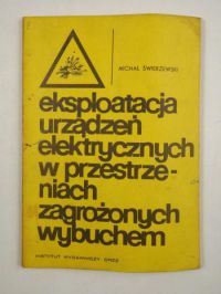 Eksploatacja urządzeń elektrycznych w przestrzeniach zagrożonych wybuchem