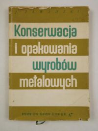 Konserwacja i opakowania wyrobów metalowych