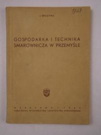 . - Gospodarka i technika smarownicza w przemyśle
