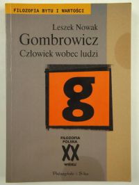 Nowak Leszek - Gombrowicz, człowiek wobec ludzi