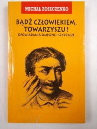 Bądź człowiekiem, Towarzyszu!