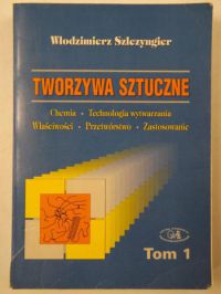 Tworzywa sztuczne, Tom I