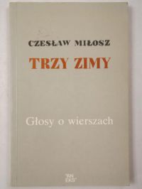 Trzy zimy. Głosy o wierszach