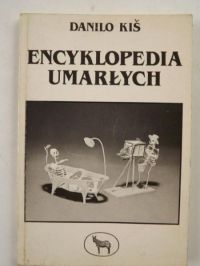 Kiš Danilo - Encyklopedia umarłych