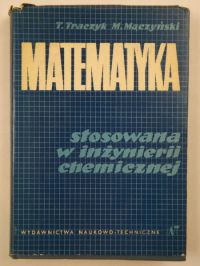 Mączyński M., Traczyk T. - Matematyka stosowana w inżynierii chemicznej