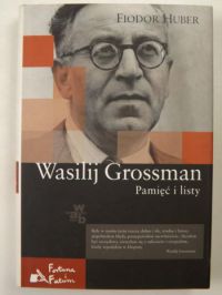 Wasilij Grossman: Pamięć i listy