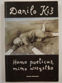 Kis Danilo-Homo poeticus,mimo wszystko