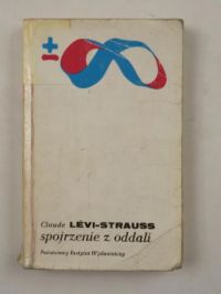 Levi-Strauss Claude - Spojrzenie z oddali