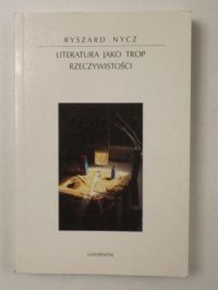 Literatura jako trop rzeczywistości