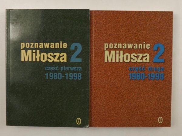 Fiut Aleksander (red.) - Poznawanie Milosza 2, Część 1-2, 1980-1998