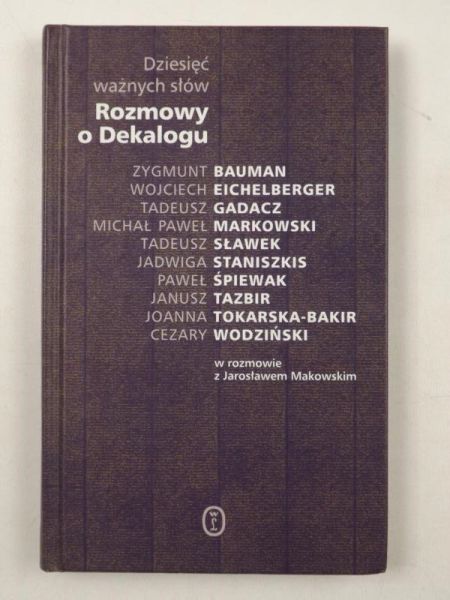 Dziesięć ważnych słów. Rozmowy o Dekalogu