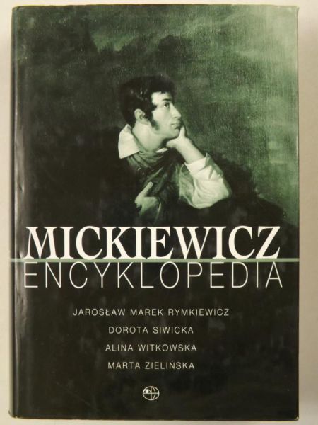 Rymkiewicz, Siwicka, Witkowska,  - Mickiewicz. Encyklopedia