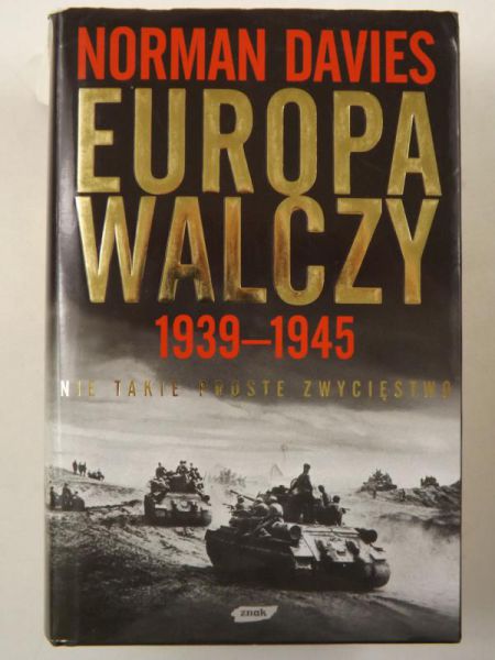Davies Norman - Europa walczy 1939-1945