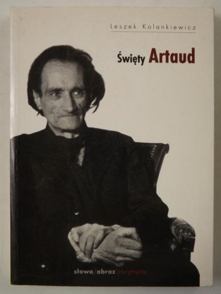 Kolankiewicz Leszek  - Święty Artaud