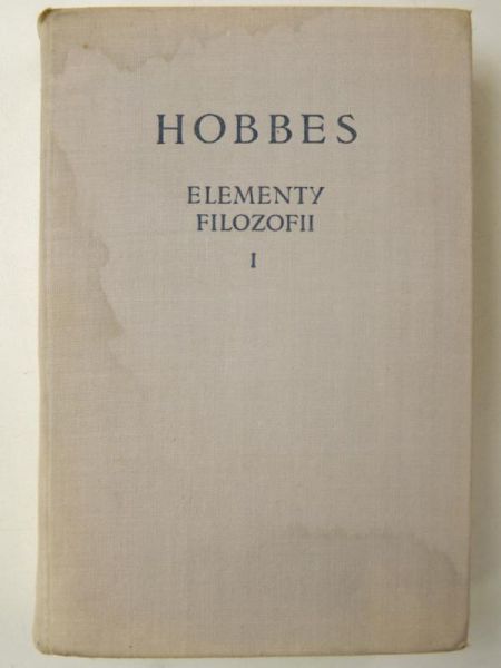 Hobbes Tomasz - Elementy filozofii, Tom I